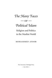 The many faces of political Islam : religion and politics in the Muslim world /