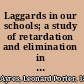 Laggards in our schools; a study of retardation and elimination in city school systems,