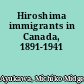 Hiroshima immigrants in Canada, 1891-1941