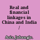 Real and financial linkages in China and India /