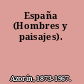 España (Hombres y paisajes).