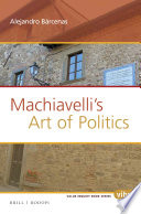 Machiavelli's art of politics /