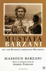 Mustafa Barzani and the Kurdish liberation movement, 1931-1961 /