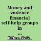 Money and violence financial self-help groups in a South African township /