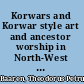 Korwars and Korwar style art and ancestor worship in North-West New Guinea. /