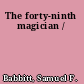 The forty-ninth magician /