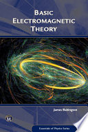 Basic electromagnetic theory : field theory foundations and structure /