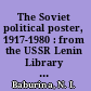 The Soviet political poster, 1917-1980 : from the USSR Lenin Library collection /