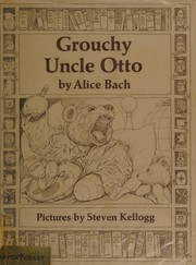 Grouchy Uncle Otto /