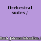 Orchestral suites /