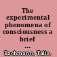 The experimental phenomena of consciousness a brief dictionary /