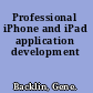 Professional iPhone and iPad application development