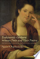 Eighteenth-century women poets and their poetry inventing agency, inventing genre /