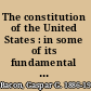 The constitution of the United States : in some of its fundamental aspects /