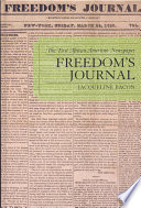 Freedom's journal : the first African-American newspaper /