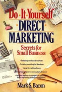 Do-it-yourself direct marketing : secrets for small business /