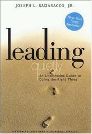 Leading quietly : an unorthodox guide to doing the right thing /