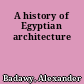 A history of Egyptian architecture