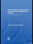 Humanitarian intervention and the responsibility to protect security and human rights /