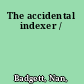 The accidental indexer /