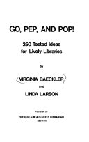 GO, PEP, and POP! : 250 tested ideas for lively libraries /