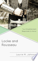 Locke and Rousseau two Enlightenment responses to honor /