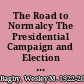 The Road to Normalcy The Presidential Campaign and Election of 1920