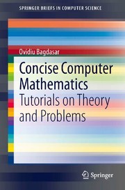 Concise computer mathematics : tutorials on theory and problems /