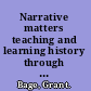 Narrative matters teaching and learning history through story /