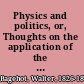 Physics and politics, or, Thoughts on the application of the principles of "natural selection" and "inheritance" to political society