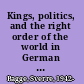 Kings, politics, and the right order of the world in German historiography c. 950-1150