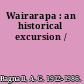 Wairarapa : an historical excursion /