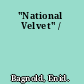 "National Velvet" /