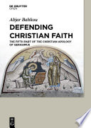 Defending Christian faith : the fifth part of the Christian apology of Gerasimus /