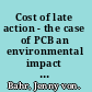 Cost of late action - the case of PCB an environmental impact study /