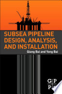 Subsea pipeline design, analysis, and installation /