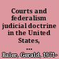 Courts and federalism judicial doctrine in the United States, Australia, and Canada /