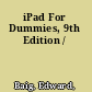 iPad For Dummies, 9th Edition /