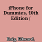 iPhone for Dummies, 10th Edition /