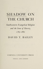 Shadow on the church : southwestern evangelical religion and the issue of slavery, 1783-1860 /