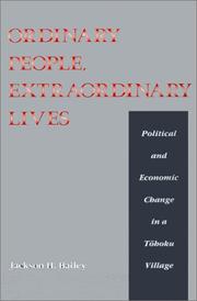 Ordinary people, extraordinary lives : political and economic change in a Tōhoku village /