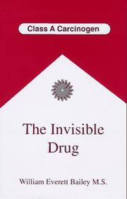 The invisible drug /