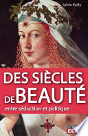 Des siècles de beauté /