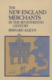 The New England merchants in the seventeenth century.