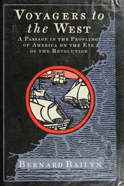 Voyagers to the West : a passage in the peopling of America on the eve of the Revolution /
