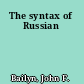 The syntax of Russian