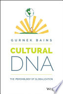Cultural DNA : the psychology of globalization /