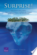 Surprise! : from CEOs to Navy SEALs : how a select group of professionals prepare for and respond to the unexpected /