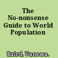 The No-nonsense Guide to World Population