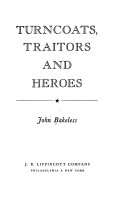 Turncoats, traitors, and heroes.